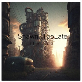 The End Shawn TooLate
