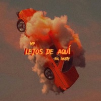 Lejos de Aquí - Single - wp & Big Shorty