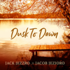 Dusk To Dawn - Jack Jezzro & Jacob Jezioro