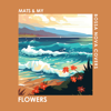 Flowers - Bossa Nova Covers & Mats & My