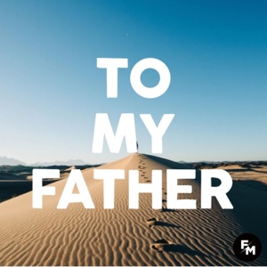 To My Father (feat. Elizabeth Tsimura & Angelica Gomez) - Single