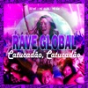 Rave Global - Catucadão, Catucadão - Single