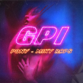 GPI Pony Mc & Miky Raps
