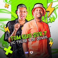 Tem Que Ser 7 - Single - Dj Deivão & MC taliba