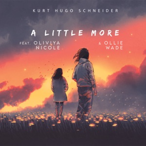 A Little More (feat. Ollie Wade & Oliviya Nicole)