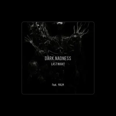 Listen to Dark.Nadness, watch music videos, read bio, see tour dates & more!