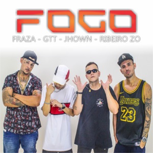 Fogo (feat. GTT, MC Ribeiro ZO & Mc Jhow'N)