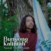 Bungong Kalimah - Single