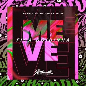 Me Ve Fica Doidinha (feat. MC Celo BK & MC Guh SR)