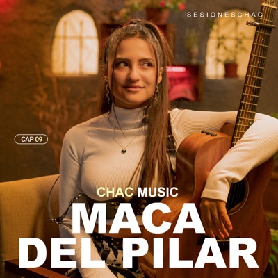 Maca del Pilar: Sesiones Chac, Cap 09 (Acústico) - Single