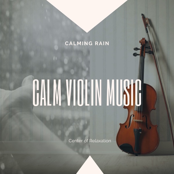 Calm Violin Music and Calming Rain