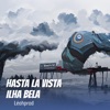 Hasta La Vista Ilha Bela (feat. MC GL) [Remastered 2023] - Single