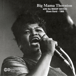 Big Mama Thornton With the Muddy Waters Blues Band - 1966 - Big Mama Thornton &amp; Muddy Waters Blues Band Cover Art