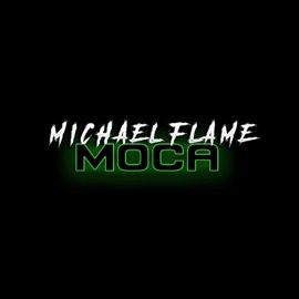 MOCA Michael Flame