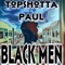 Black Men - Topshotta Paul lyrics