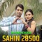 Sahin 28500 - Sahin Khan lyrics