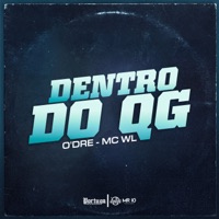 Dentro do Qg - Single - O'dre & MC WL