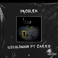 Problem (feat. Icecoldgoon & Cam.m.m) - Single - Member Only