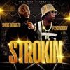 Strokin (feat. P2k dadiddy) - Single