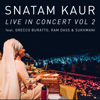 Live in Concert, Vol. 2 (feat. Grecco Buratto, Ram Dass & Sukhmani) - Snatam Kaur