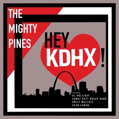 Hey KDHX! (feat. Al Holliday, Funky Butt Brass Band, Emily Wallace & Sean Canan) - Single