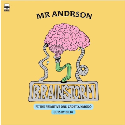 Brainstorm (feat. The Primitive One, Cadet X, Kmodo & Bilby) - Single