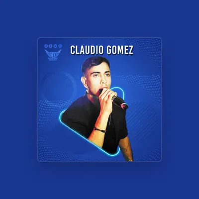 Listen to Claudio Gomez, watch music videos, read bio, see tour dates & more!