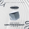 Mr President (feat. Ray Jay) - Single