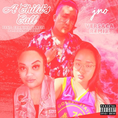 A Child's Call (feat. Czarina Garcia & Malila Deezje) [Versaca Remix] - Single