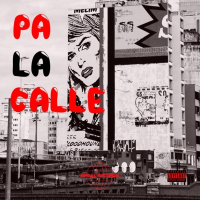 PA LA CALLE (feat. Canal, MARC & KEIGIBEATS) - Single