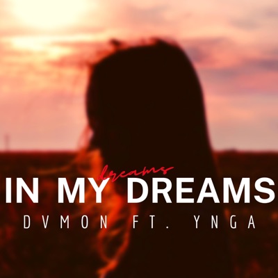 In My Dreams (feat. YNGA) - Single