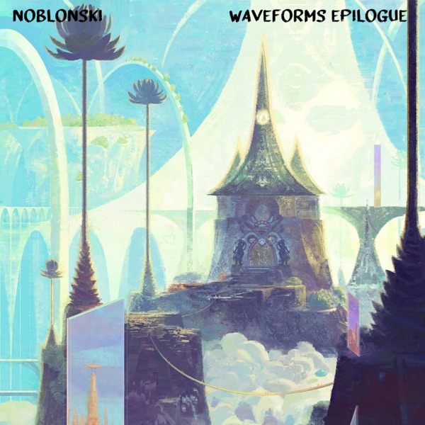 Waveforms Epilogue - EP