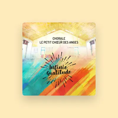 Listen to Chorale Le Petit Choeur Des Anges, watch music videos, read bio, see tour dates & more!
