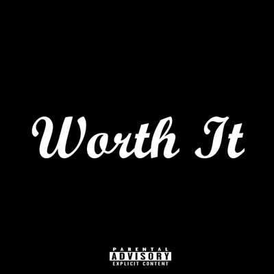 Worth It (feat. A.Will) - Single
