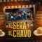 El Será Y El Chavo (feat. Los Del Sombrero) - Banda Renovación lyrics
