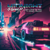 Last Love Is You - Midnight Mirage & Daniela Vecchia