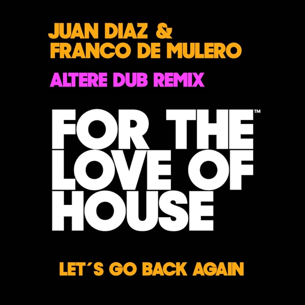 Let's Go Back Again (Altere Dub Remix) - Single