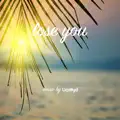 Lose You
