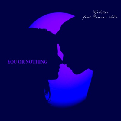 You Or Nothing (feat. Summa Adis) - Single