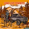 Long Live Cowboys - Single