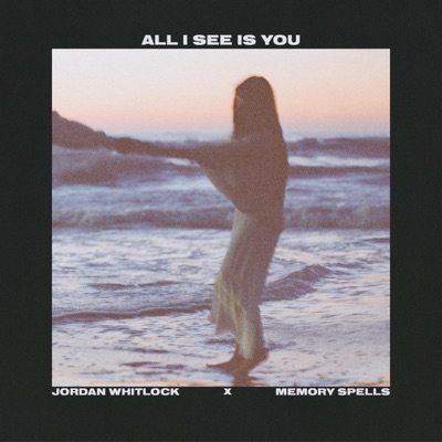 All I See Is You - Single