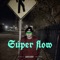 Super Flow - Kiddblinn lyrics