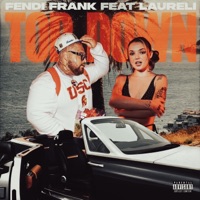 Top Down (feat. Laureli) - Single - Fendi Frank