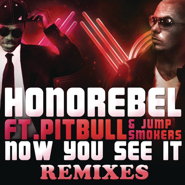 Now You See It (Remixes) [feat. Pitbull & Jump Smokers]