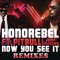 Now You See It (feat. Pitbull & Jump Smokers) - Honorebel lyrics