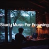 Study Music for Focusing