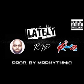 Lately (feat. Jumpin' Joe the Rapper & KronOz) R.A.P.