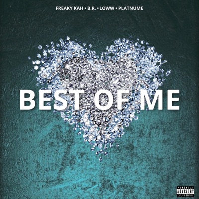 Best of Me (feat. BR, Loww & Platnume) [Radio Edit] - Single