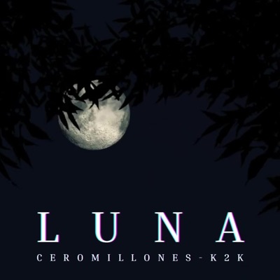LUNA (feat. CEROMILLONES) - Single