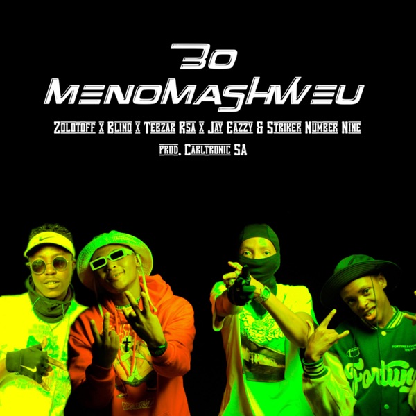 Bo Menomashweu (feat. Blino, Tebzar Rsa, Jay Eazzy, Striker Number Nine & Carltronic SA)